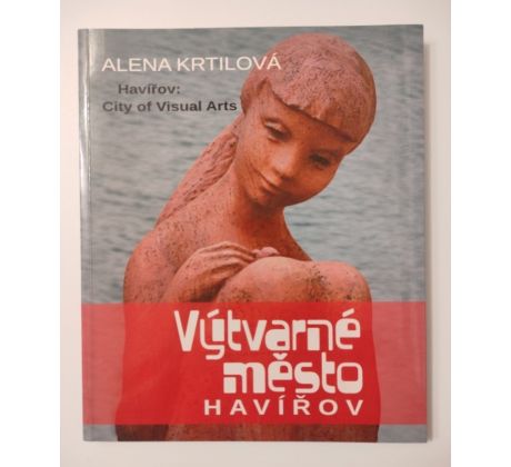 Alena Krtilová. Výtvarné město Havířov