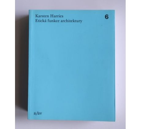 Karsten Harries. Etická funkce architektrury