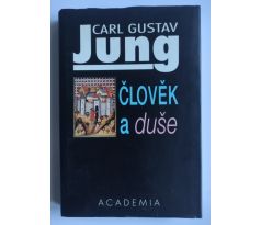 Carl Gustav Jung. Člověk a duše