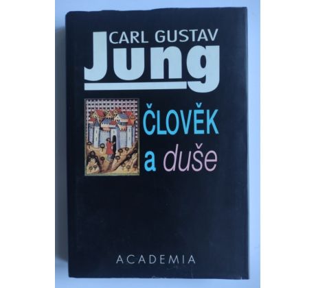 Carl Gustav Jung. Člověk a duše