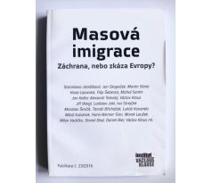 Masová imigrace. Záchrana, nebo zkáza Evropy?