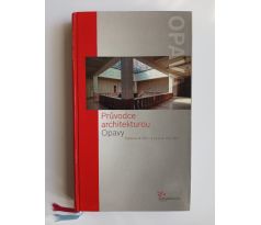 Průvodce architekturou Opavy/Opava architecture guide