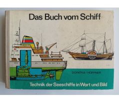 Das Buch vom Schiff. Technik der Seeschiffe in Wort und Bild