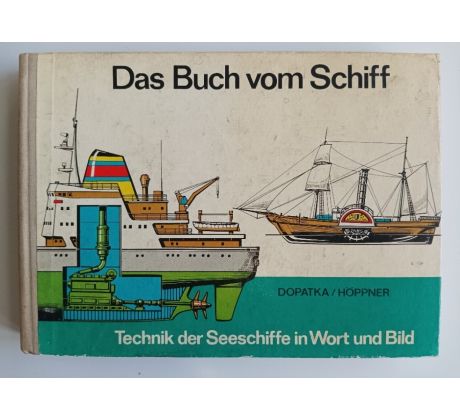 Das Buch vom Schiff. Technik der Seeschiffe in Wort und Bild