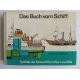 Das Buch vom Schiff. Technik der Seeschiffe in Wort und Bild