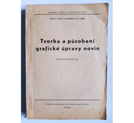 HLADKÝ, M. Tvorba a působení grafické úpravy novin