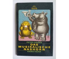 HACKS, P. Das musikalische nashorn/H. TICHA