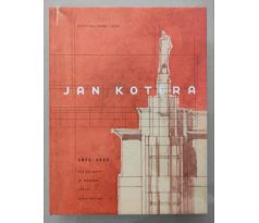 Jan Kotěra. 1871 - 1923. The founder of modern czech architecture