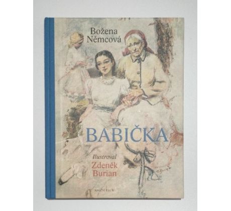 Božena Němcová. Babička / Burian Zdeněk