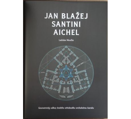 Ladislav Moučka. Jan Blažej Santini