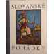Josef Staněk. Slovanské pohádky / Martin Nowak