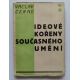 Václav Černý. Ideové kořeny současného umění