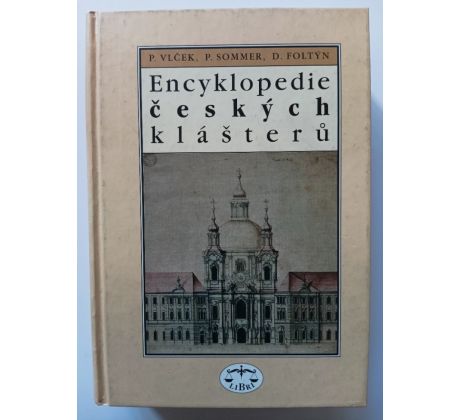 KOL. AUTORŮ. Encyklopedie českých klášterů