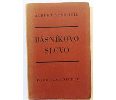 VYSKOČIL, A. Básníkovo slovo. Kritická studie