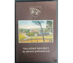 Valašské Meziříčí na starých pohlednicích