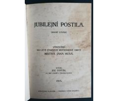 Jubilejní postila. Věnováno 500 leté památce mučednické smrti mistra Jana Husa / 1915