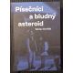 DVOŘÁK, V. Písečníci a bludný asteroid / PODPIS AUTORA