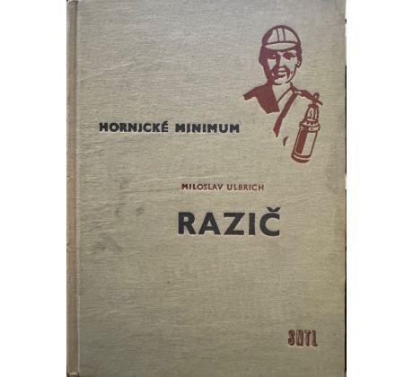 Miloslav Ulbrich. Razič. Hornické minimum
