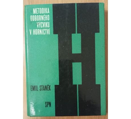 STANĚK, E. Metodika odborného výcviku v hornictví
