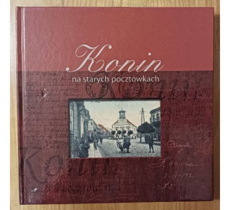 KONIN na starých pocztówkach / Konin in old postcards