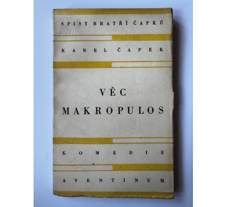 Karel Čapek. Věc Makropulos - komedie o třech dějstvích