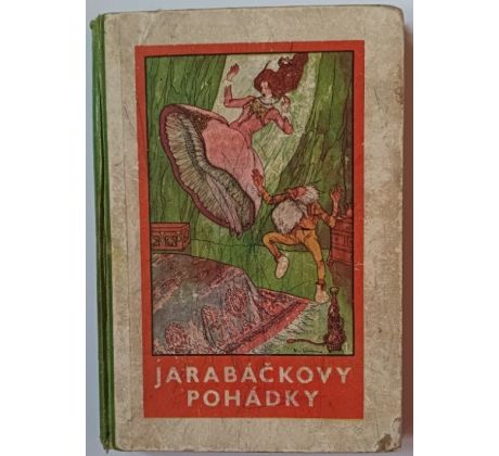 KUBIČKA, J. Jarabáčkovy pohádky / ilustrace A. SCHEINER / 1934