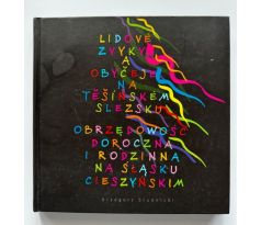 Grzegorz Studnicki. Lidové zvyky a obyčeje na Těšínském Slezsku = Obrzędowość doroczna i rodzinna na Śląsku Cieszyńskim