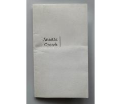 Anastáz Opasek. Oslava