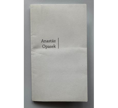 Anastáz Opasek. Oslava