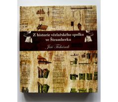 Jiří Tichánek. Z historie včelařského spolku ve Štramberku