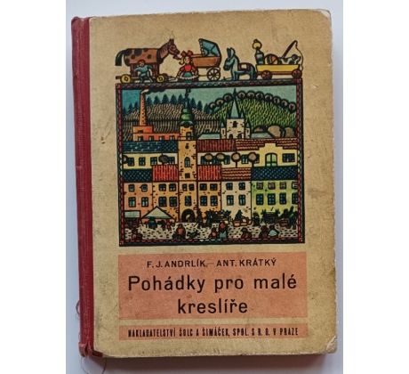 ANDRLÍK, F. J. Pohádky pro malé kreslíře / A. KRÁTKÝ
