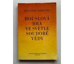 František Kohoutek. Houslová hra ve světě soudobé vědy