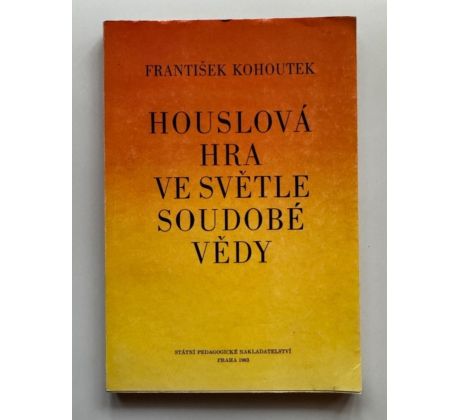 František Kohoutek. Houslová hra ve světě soudobé vědy