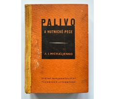 Michaljenko, A. J. Palivo a hutnické pece