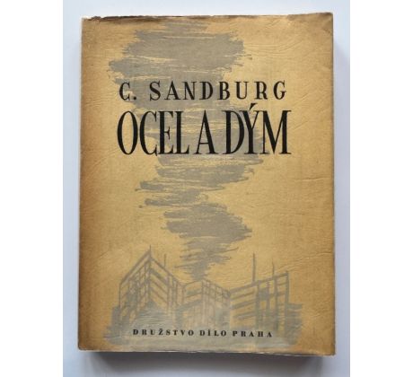 Carl Sandburg. Ocel a dým / PODPISY