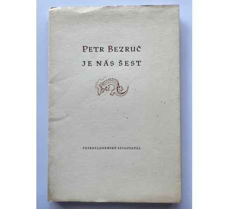 Petr Bezruč. Je nás pět / Pavel Šimon