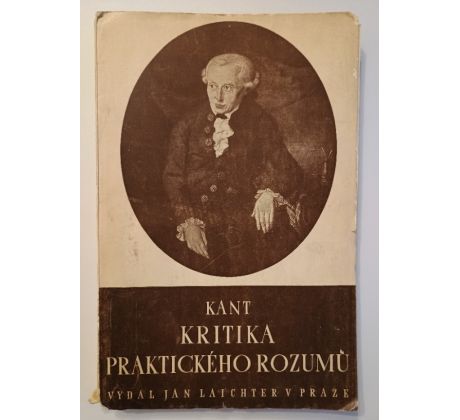 Immanuel Kant. Kritika praktického rozumu