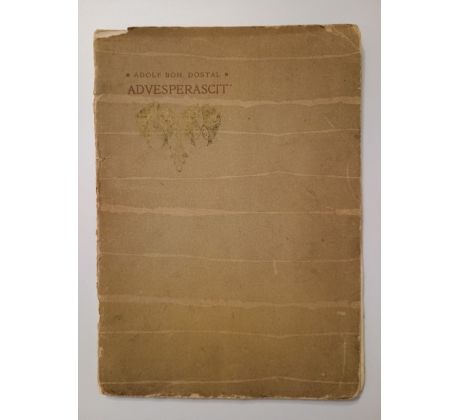Adolf B. Dostal. Advesperascit. Verše / 1907