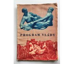 Zdeněk Fierlinger. Program vlády Národní fronty Čechů a Slováků v obrazech
