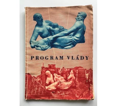 Zdeněk Fierlinger. Program vlády Národní fronty Čechů a Slováků v obrazech