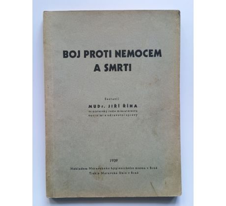 Jiří Říha. Boj proti nemocem a smrti / 1939