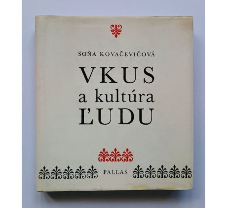 Soňa Kovačevičová. Vkus a kultúra ludu