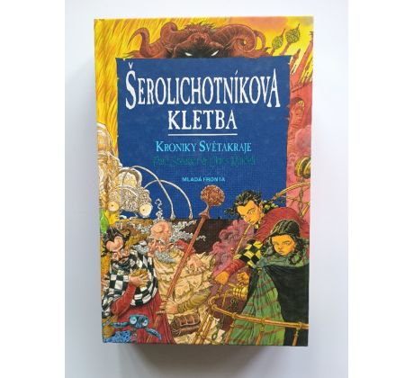 Paul Stewart / Chris Riddell. Šerolichotníkova kletba. Kroniky Světakraje