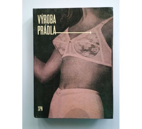 Jiří Krump / Ladislav Kubíček. Výroba prádla