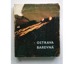 F. Krasl / I. Kubíček. Ostrava barevná