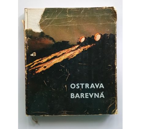 F. Krasl / I. Kubíček. Ostrava barevná