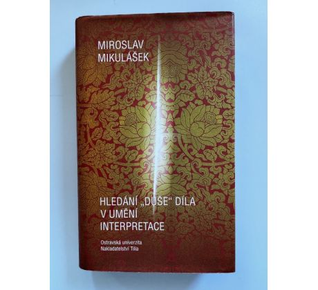 Miroslav Mikulášek. Hledání duše díla v umění interpretace / PODPIS