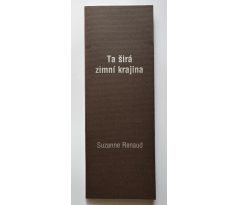 Suzanne Renaud. Ta širá zimní krajina / Jaroslav Dajč