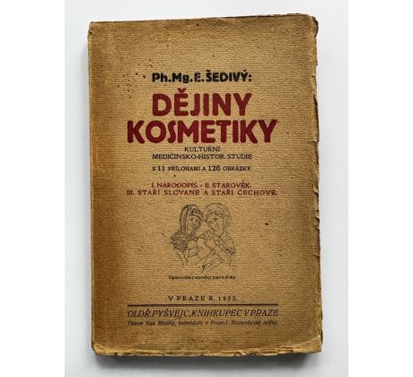 Ph. Mg. E. Šedivý. Dějiny kosmetiky