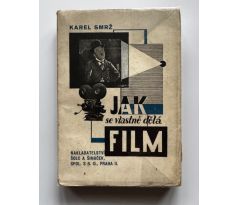 Karel Smrž. Jak se vlastně dělá film